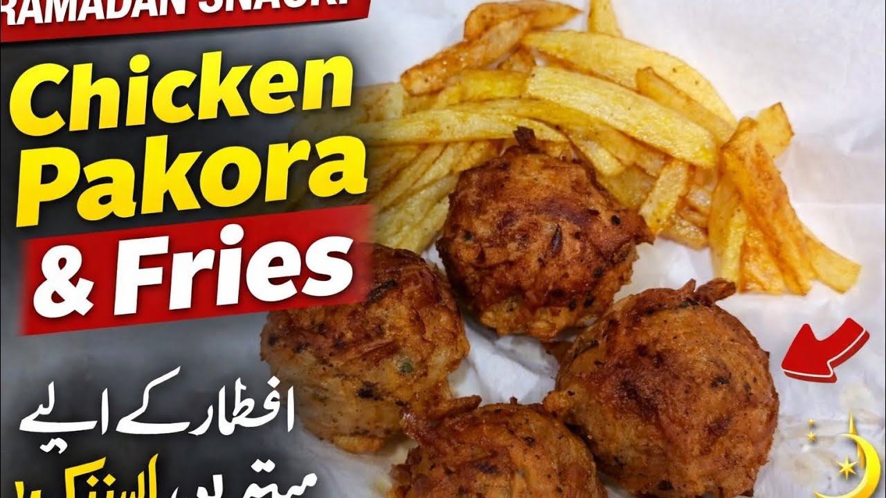 Crispy Chicken Pakora with Fries | Easy Ramadan Snack Recipe