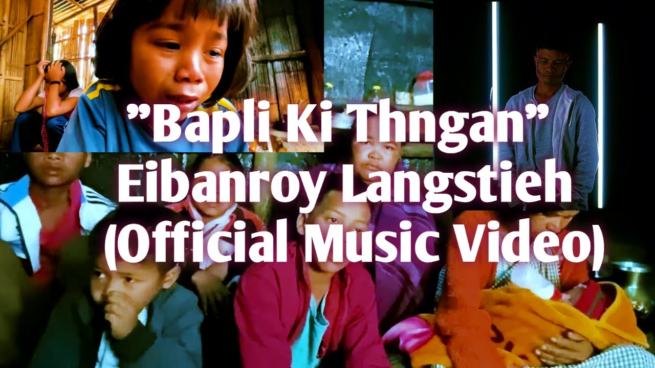 Bapli Ki Thngan - Eibanroy Langstieh (Official music video)