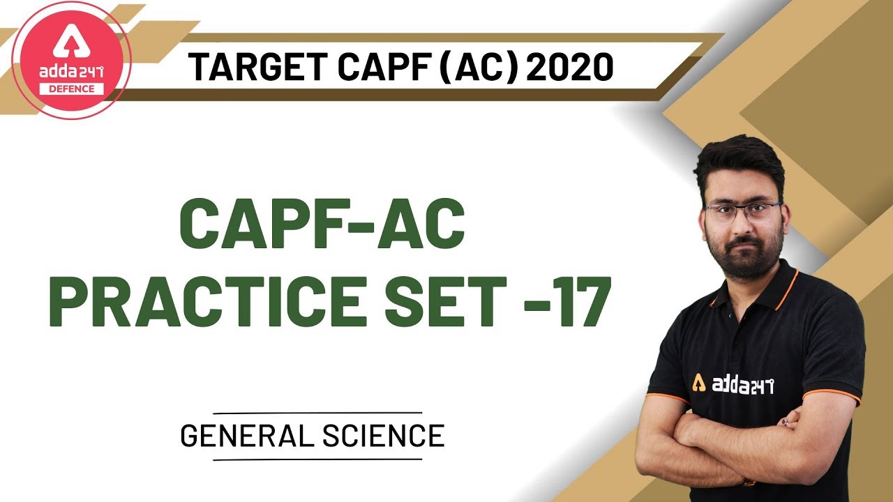 UPSC CAPF AC 2020 | General Science | CAPF Practice Set Paper-17