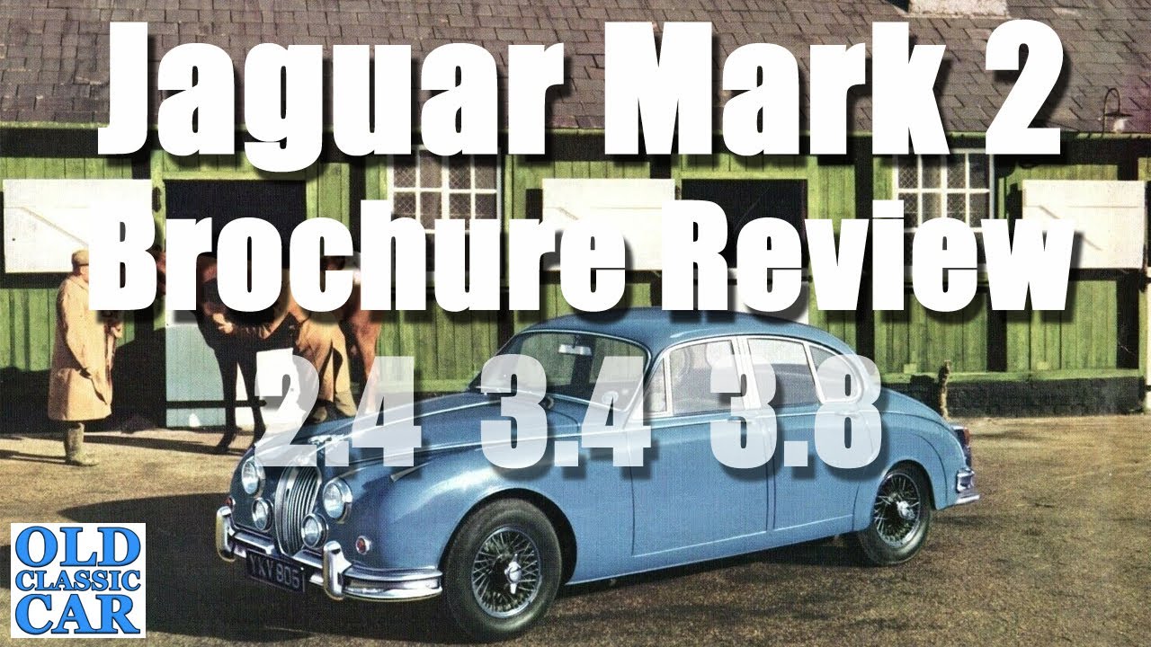 1959 - 1967 Jaguar Mk2 2.4 3.4 & 3.8 brochure review