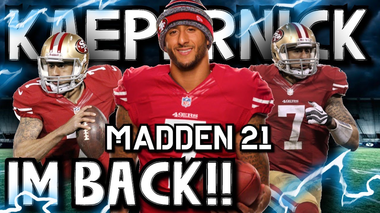 Colin Kaepernick is back in Madden 21!!!