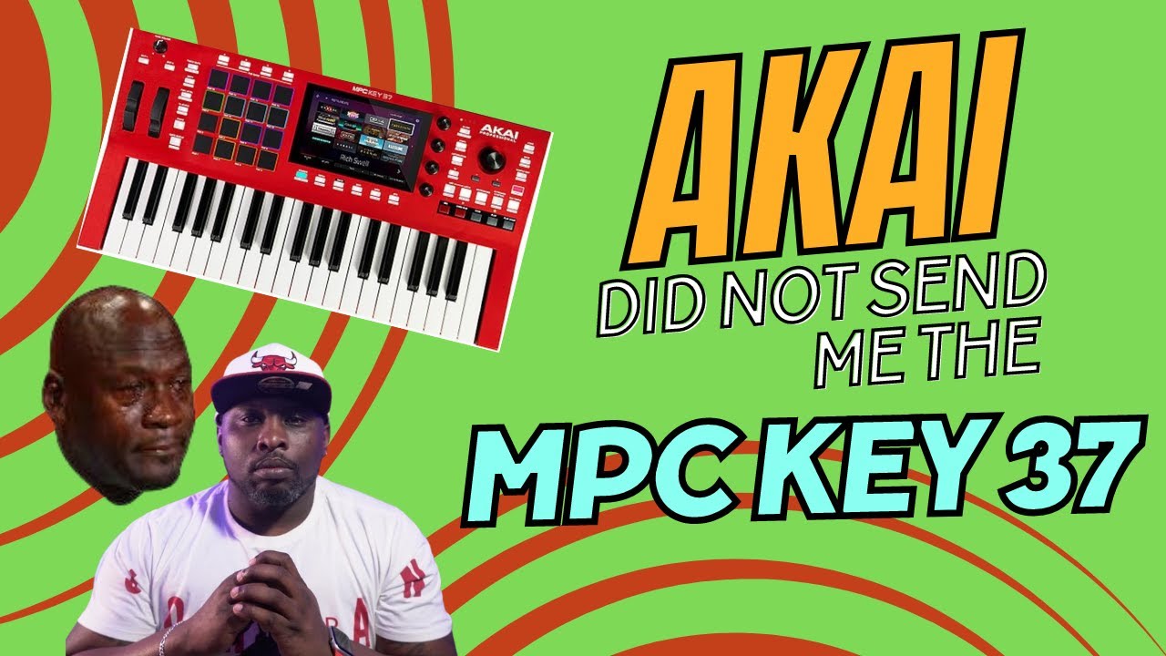 AKAI DID NOT SEND ME A MPC KEY 37.