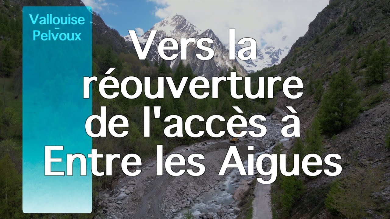 Vallouise-Pelvoux : Vers la réouverture de l'accès à la vallée des Bans
