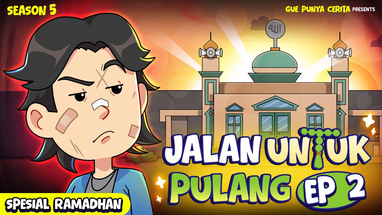 EPS 02 - JALAN UNTUK PULANG | Gue Punya Cerita | SEASON 5 | EDISI RAMADHAN