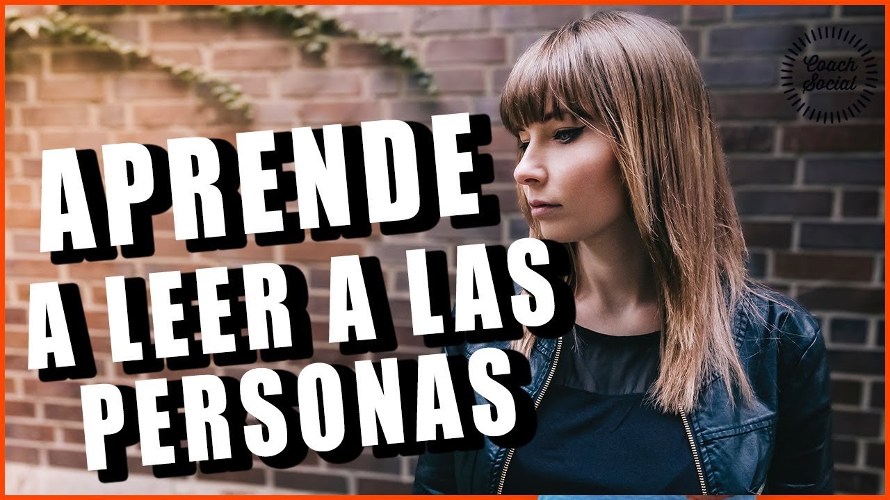 Cómo Leer A Las Personas | Coach Social