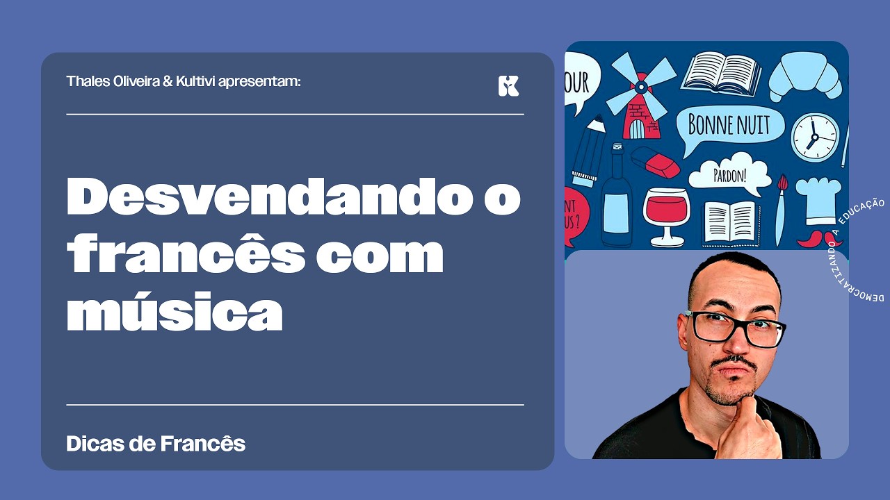 Desvendando o francês com música | Dicas de Francês