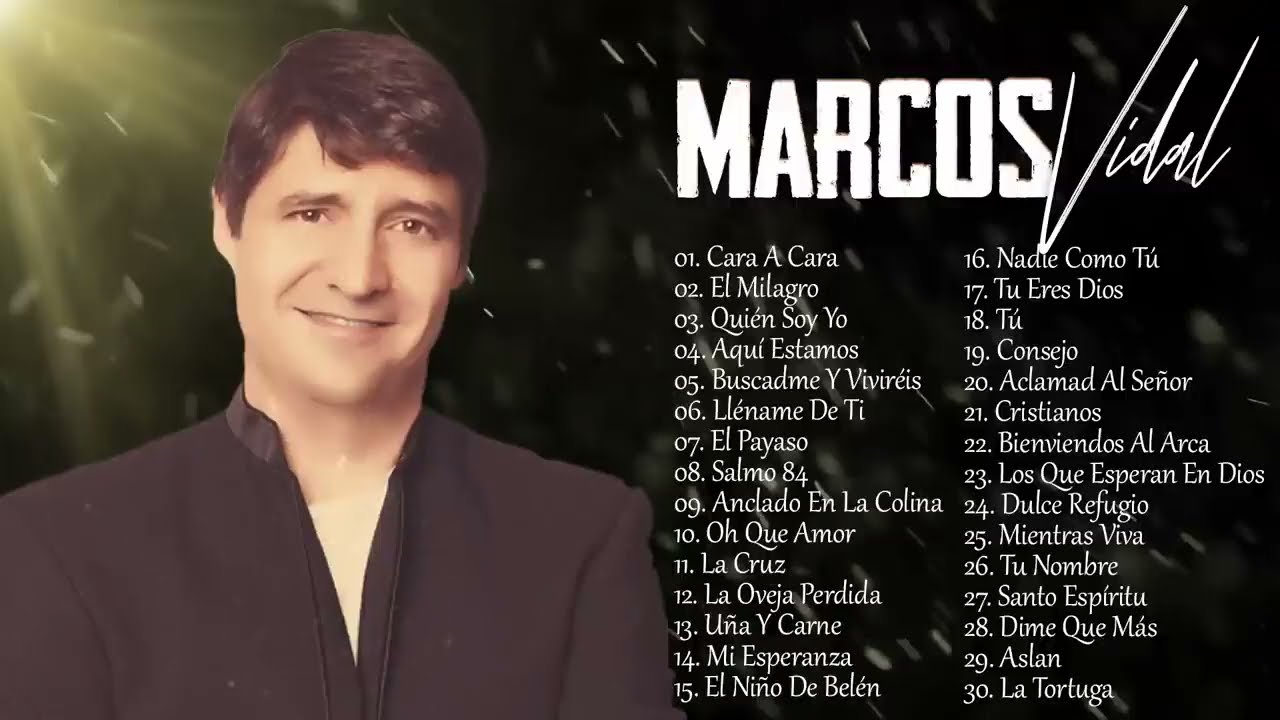 Popurri Marcos Vidal / Alabanzas que traen paz y Tranquilidad En Tu Día / Cara a Cara / El Milagro.