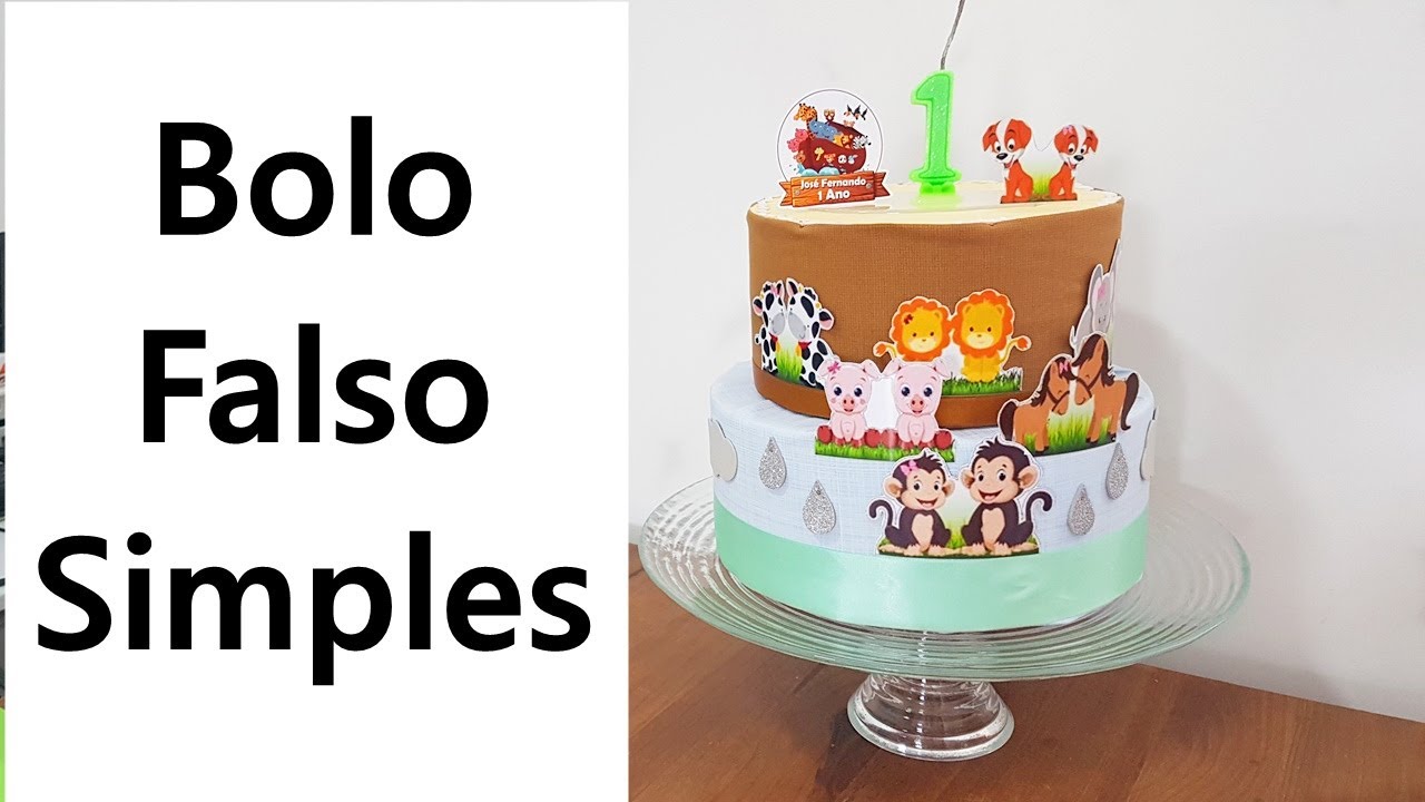 Como Fazer Bolo Falso para Festa de Aniversário Simples. Arca de Noé