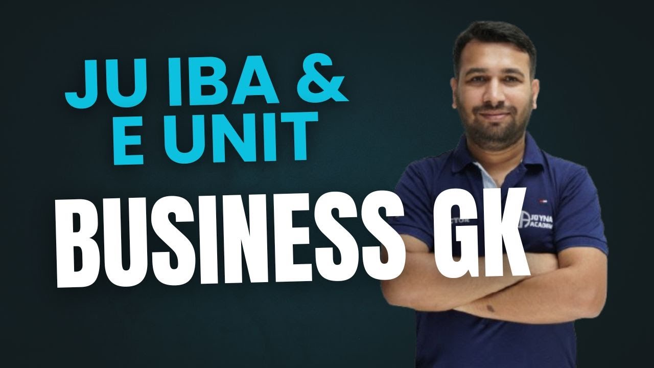 📚 Business GK for JU IBA & E Unit Admission Test | Master Key to Success! 🚀