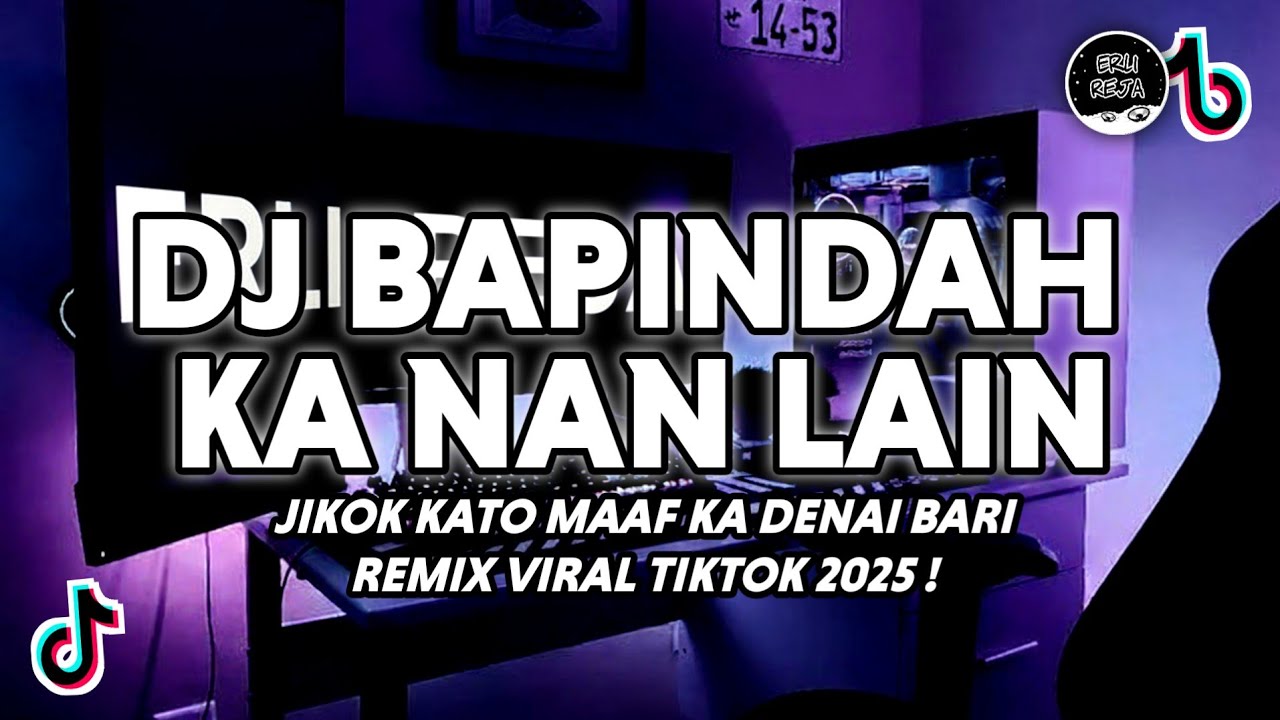 DJ BAPINDAH KA NAN LAIN FAUZANA VIRAL TIKTOK | DJ JIKOK KATO MAAF KA DENAI BARI REMIX TERBARU 2025