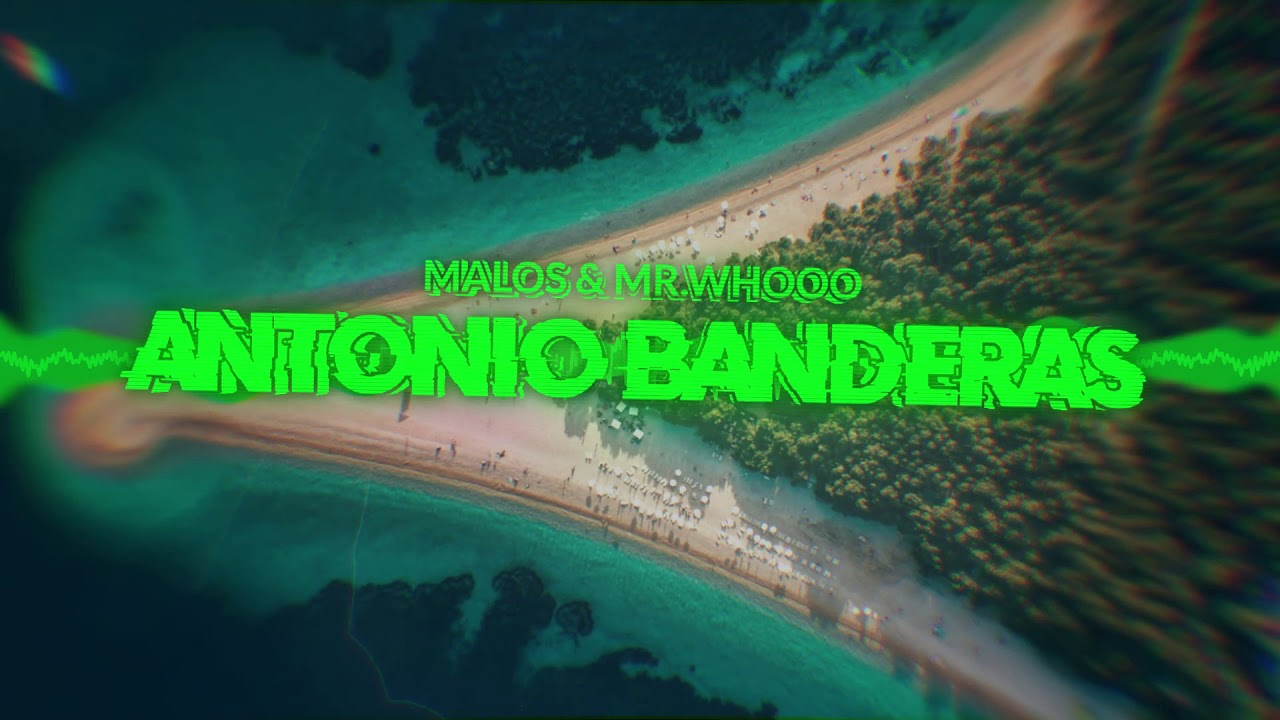 MALOS & Mr.Whooo - Antonio Banderas