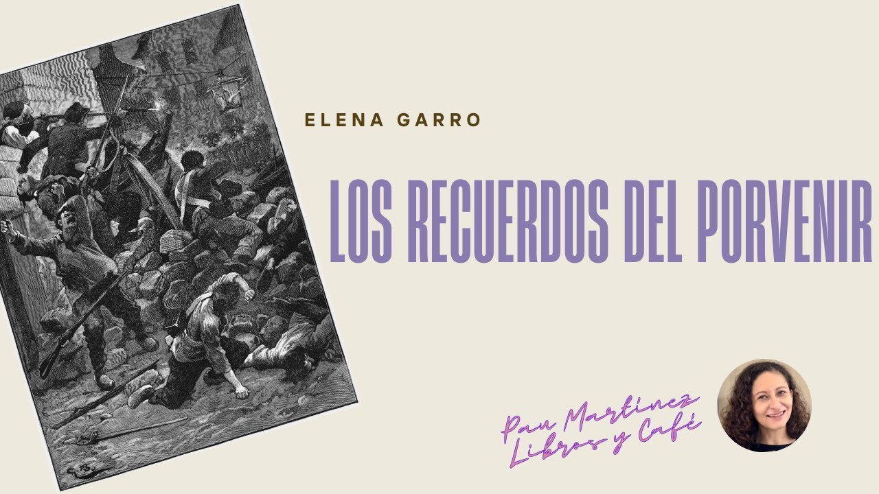 Los recuerdos del porvenir | Elena Garro