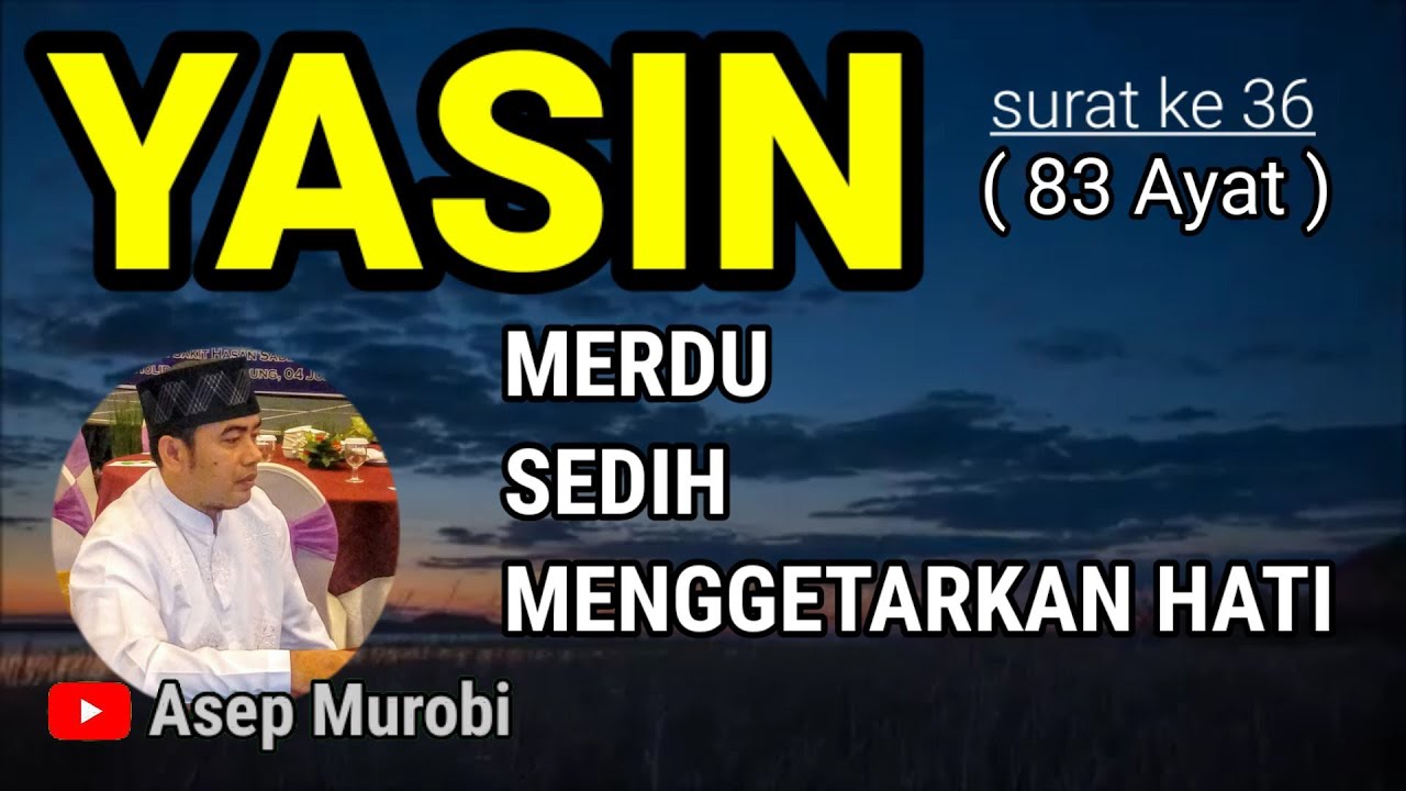 SURAT YASIN MERDU SEDIH MENGGETARKAN HATI