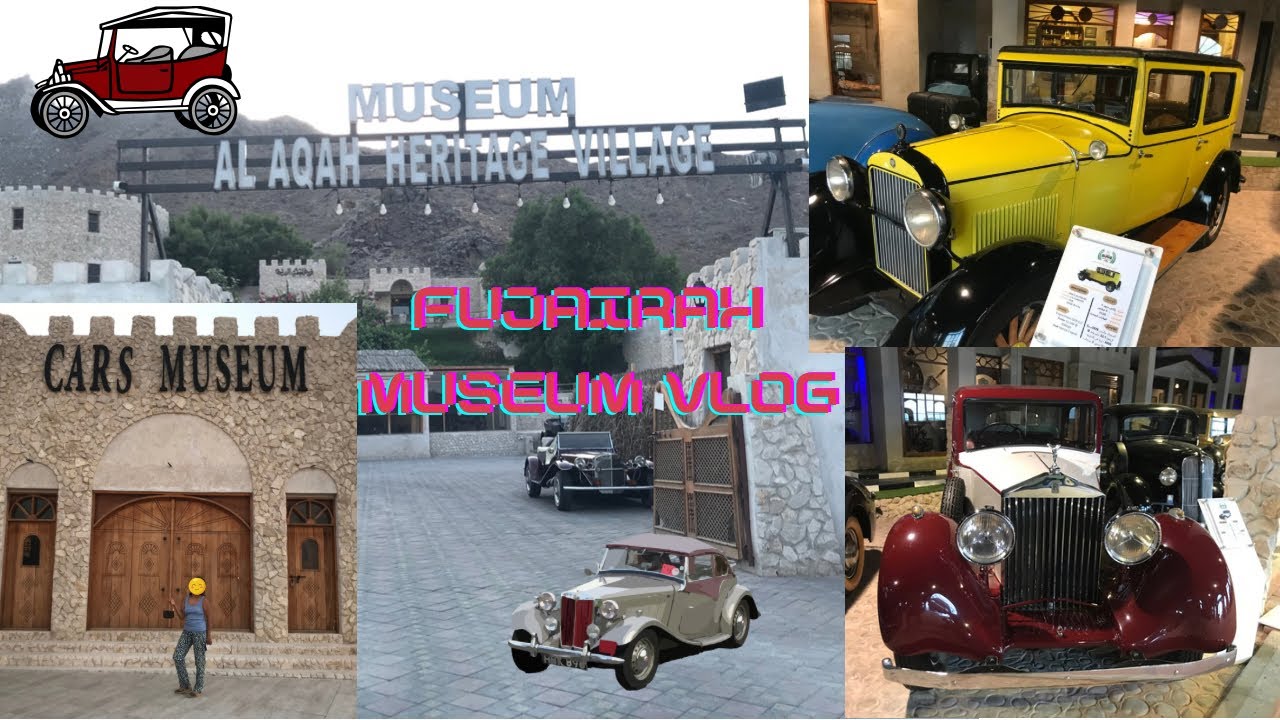 TRAVEL VLOG |  ALAQAH HERITAGE VILLAGE MUSEUM | CLASSIC CARS MUSEUM 🚗 | FUJAIRAH, UAE 🇦🇪 | PART I