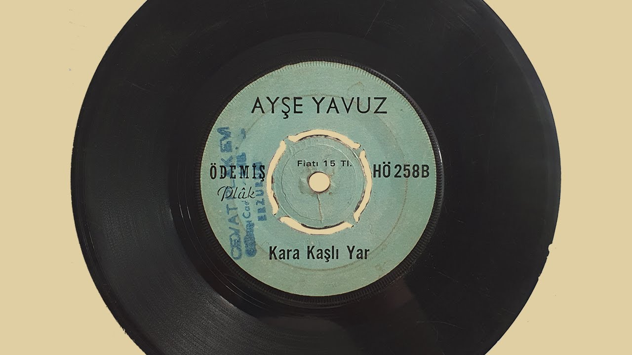 Ayşe Yavuz - Kara Kaşlı Yar ( Orjinal Plak, 45'lik)