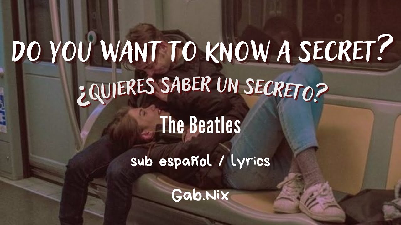 Do You Want To Know A Secret- The Beatles/ Sub. Espa&ntilde;ol / Lyrics ⋆