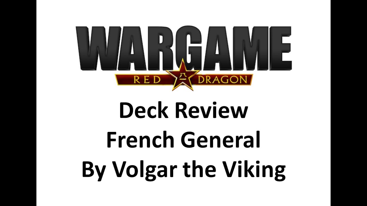 Wargame Red Dragon - French General deck by Volgar the Viking