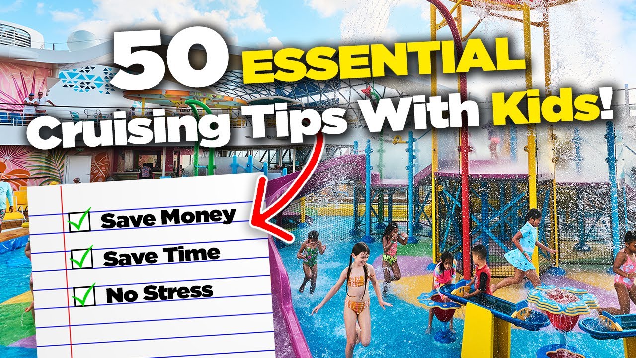 50 best cruising with kids tips & secrets