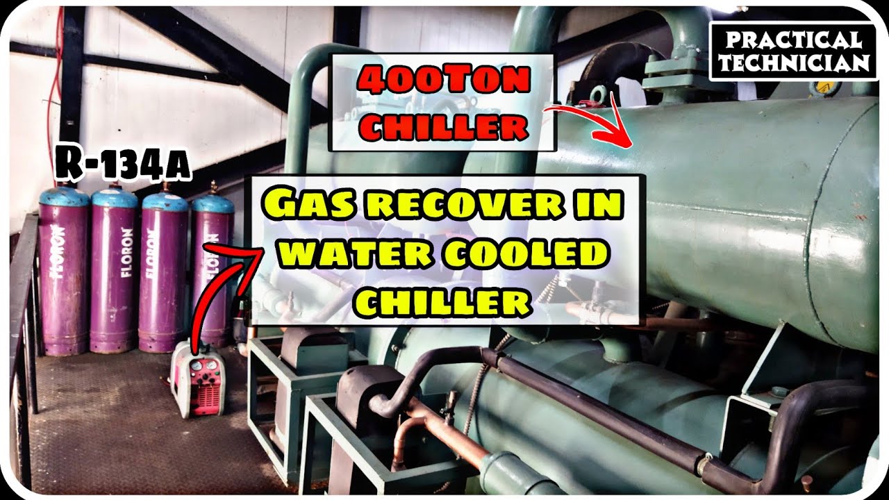@PRACTICALTECHNICIANS Gas recover in water cooled chiller (400Tr)
