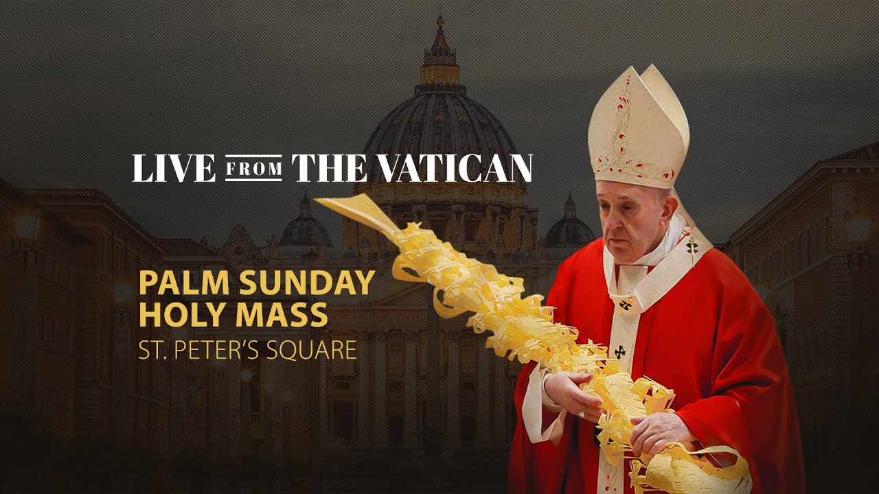 Palm Sunday Holy Mass | St. Peter’s Square | Live from the Vatican