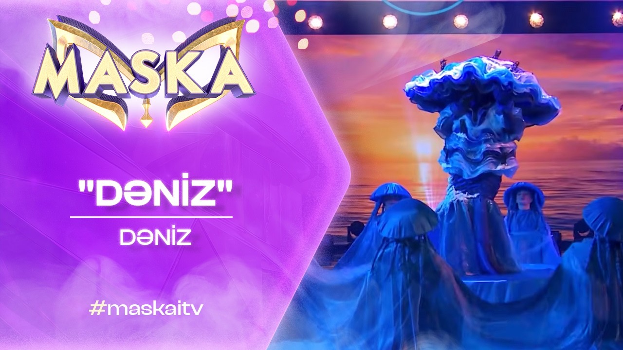 Dəniz | Dəniz | #maskaitv