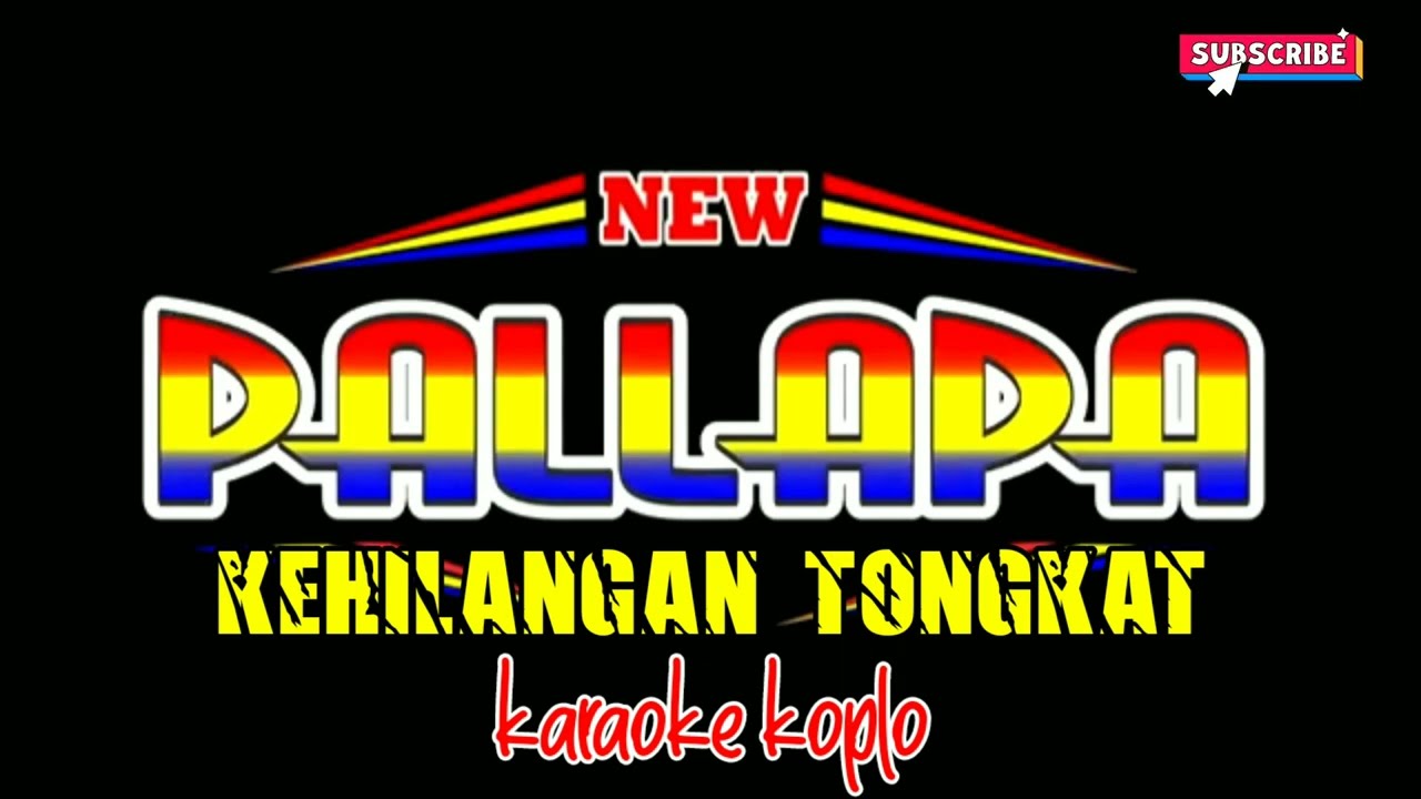 Kehilangan Tongkat ~ New Pallapa [ karaoke ]