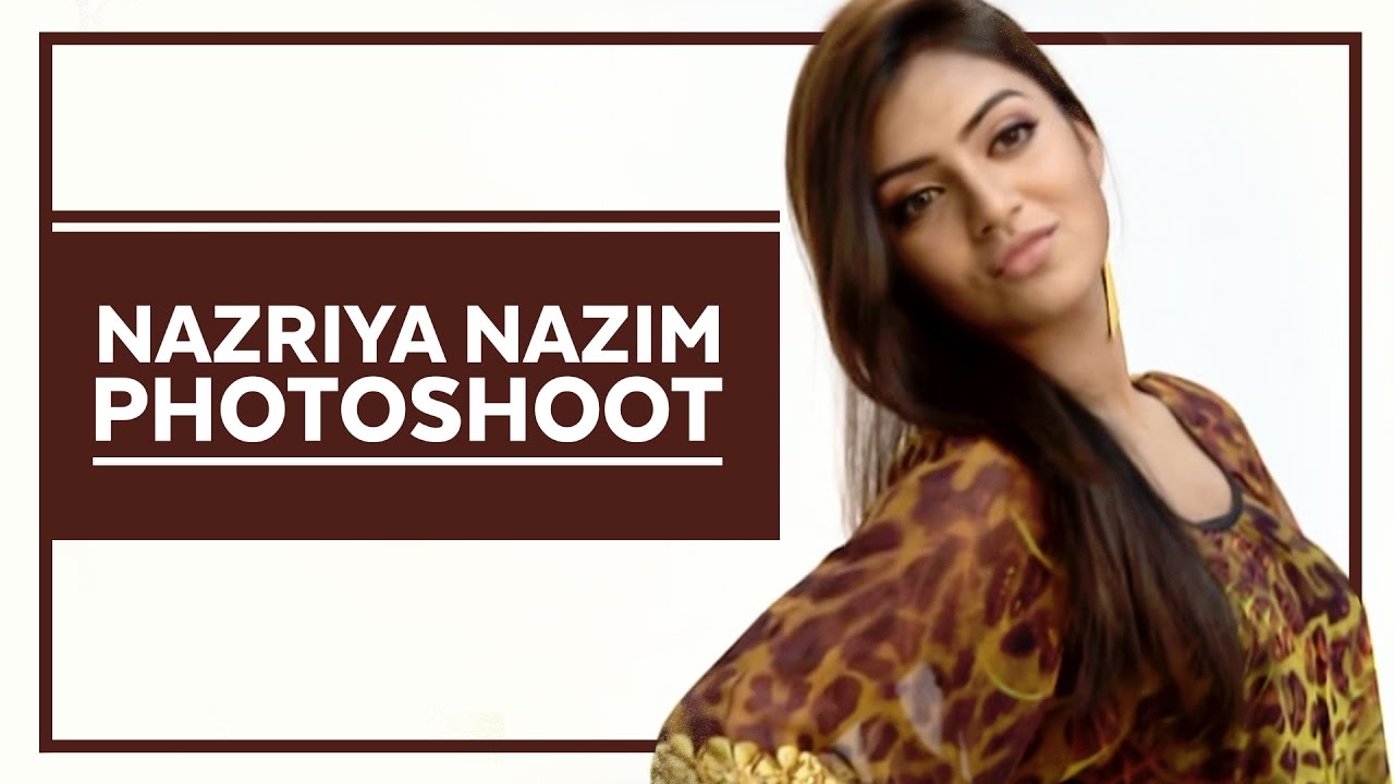 Nazriya Nazim (Photoshoot) - Page 3 - Kappa TV