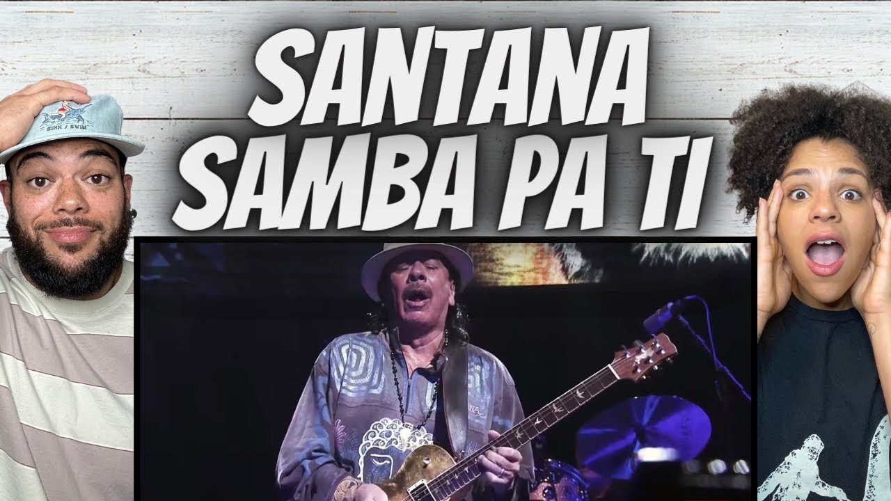 LEGEND!| FIRST TIME HEARING Santana  -  Samba Pa Ti REACTION