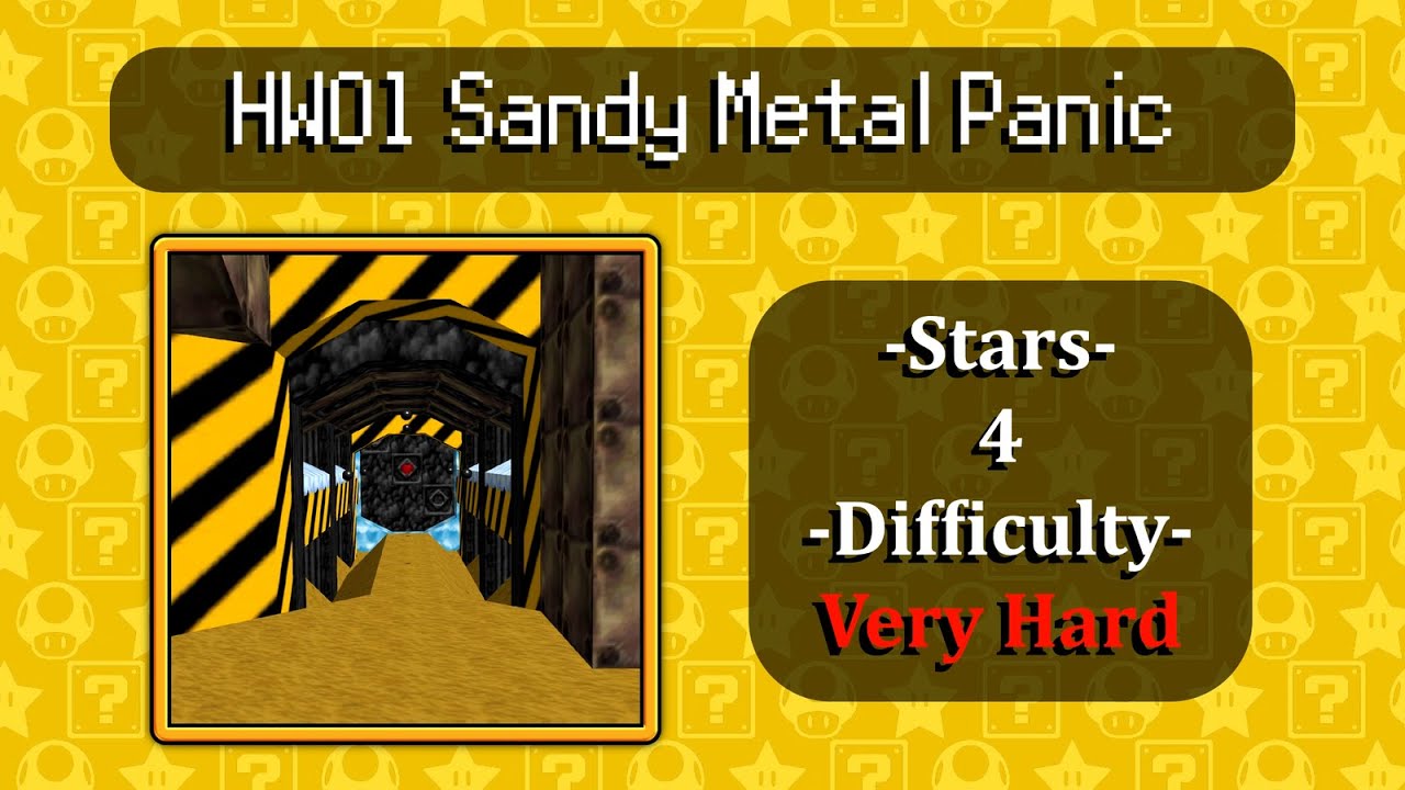 SM64 ♦ Mario Builder 64 ► HW01 Sandy Metal Panic by Heyedewitzka