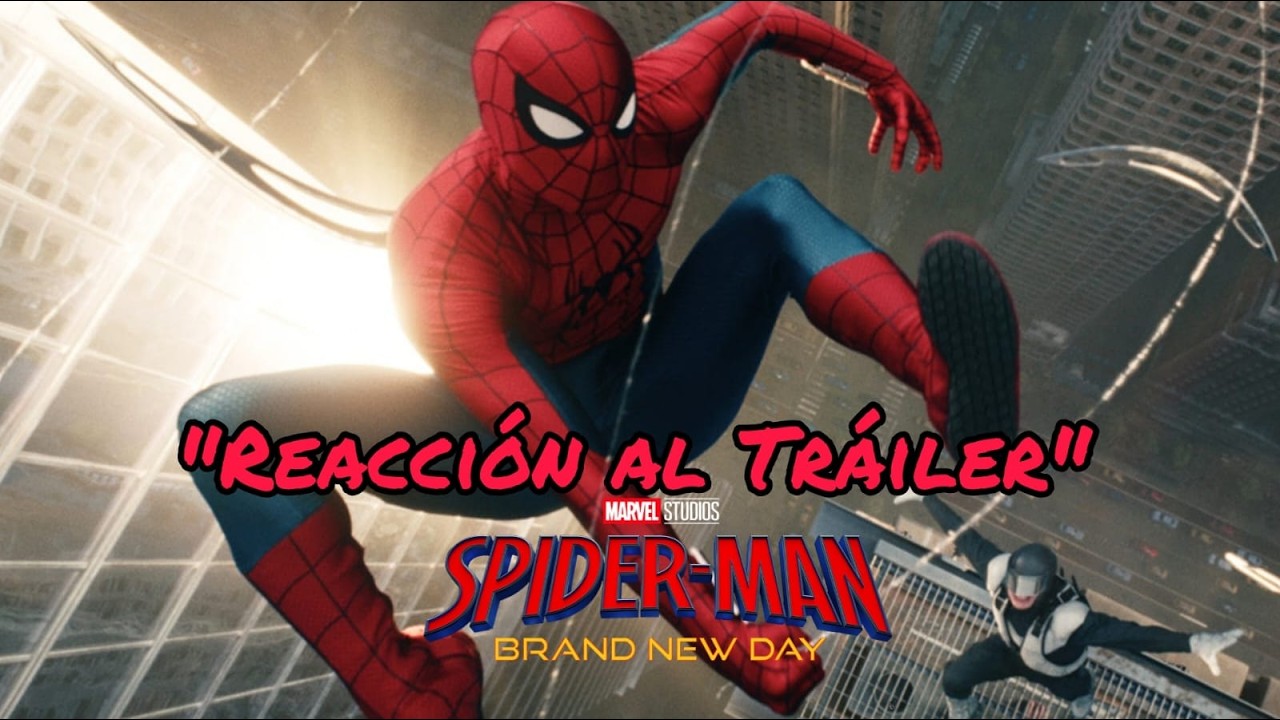 Reaccion al trailer de spiderman brand new day!