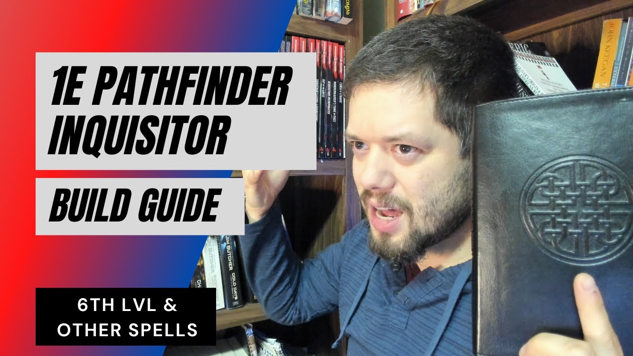 1E Pathfinder Inquisitor Build - 6th Lvl & Alternate Spells