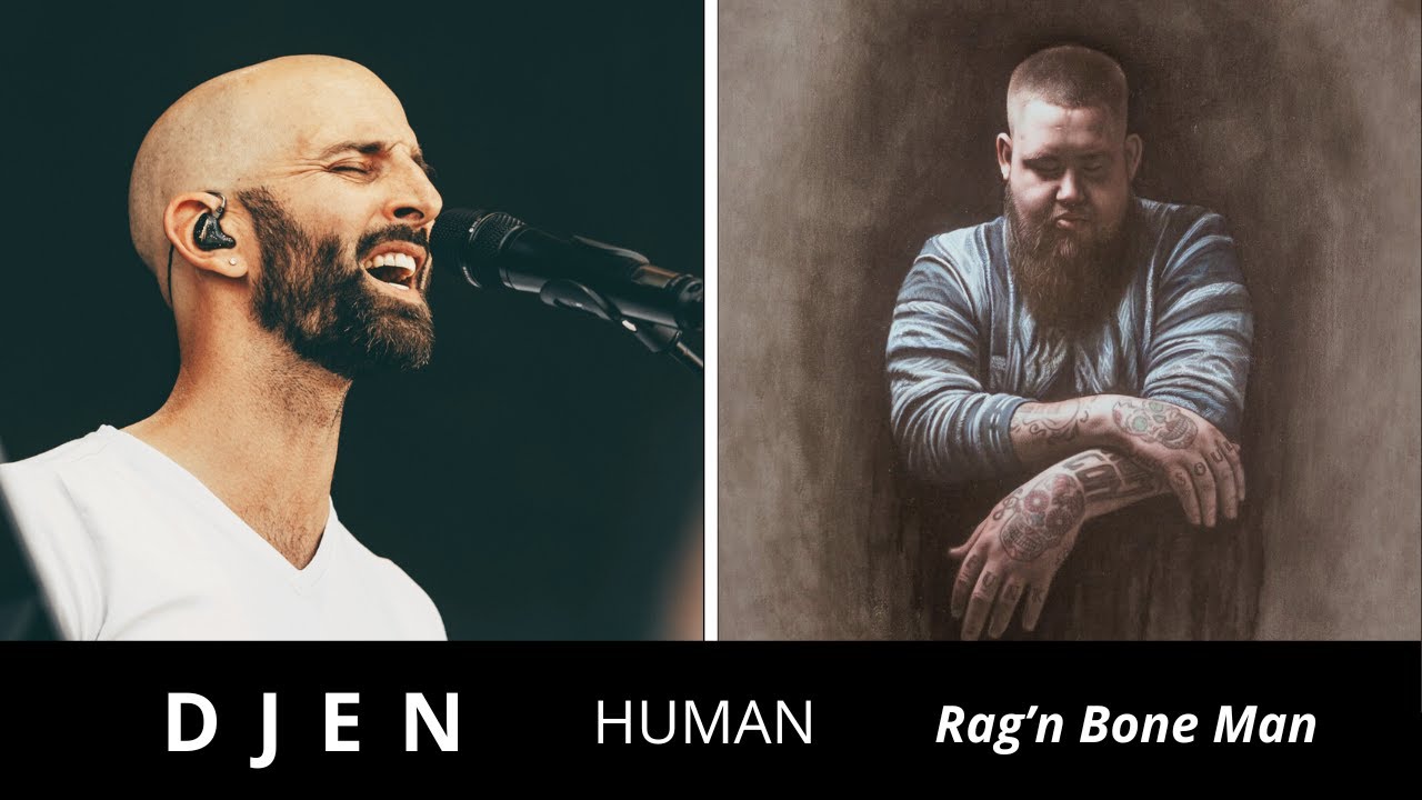 DJEN - HUMAN - Rag'n Bone Man Cover