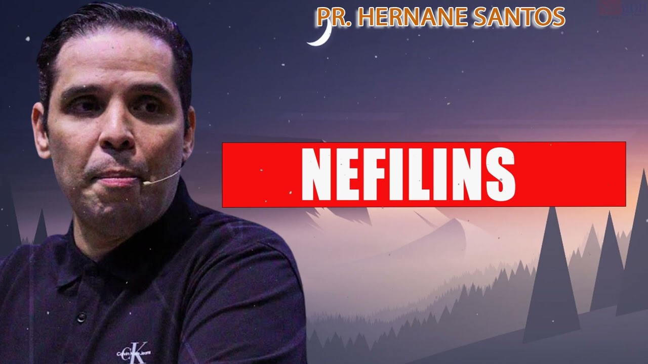 NEFILINS - Pr. Hernane Santos
