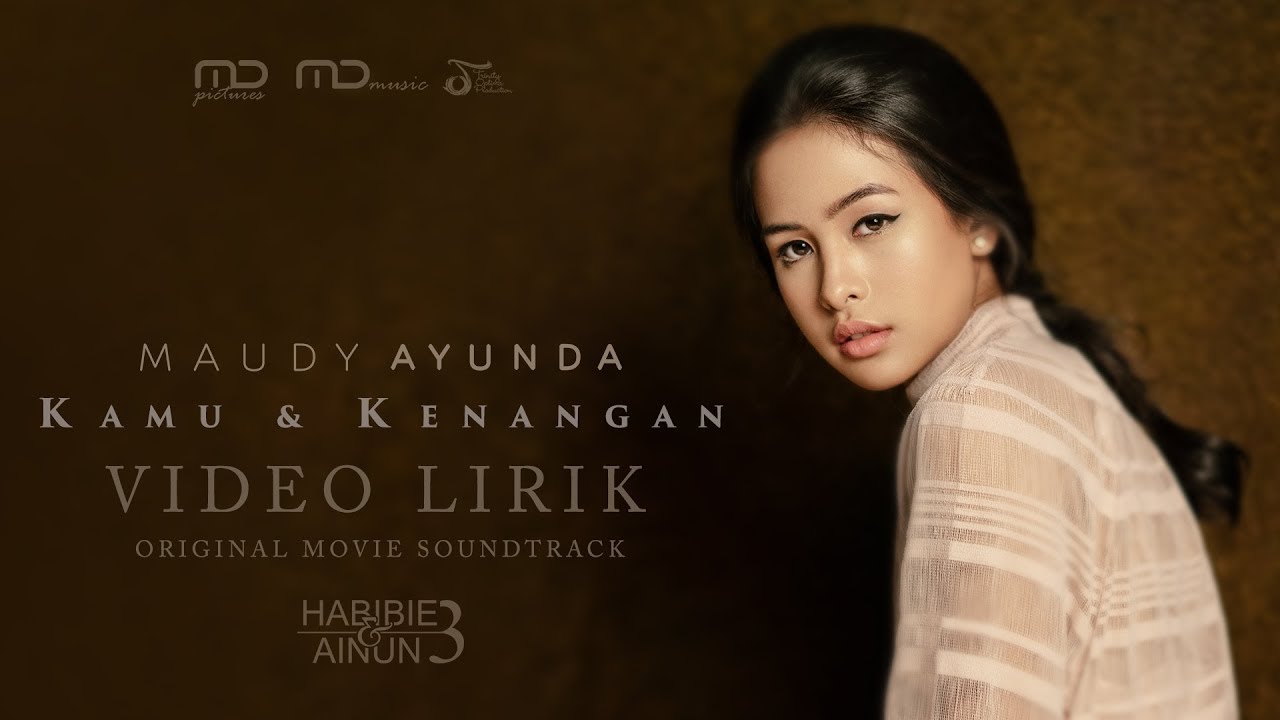 Maudy Ayunda - Kamu Dan Kenangan (OST Habibie Ainun 3) | Official Lyric Video