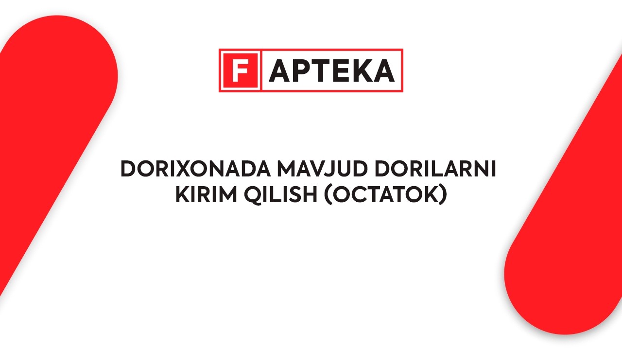 DORIXONADA MAVJUD DORILARNI KIRIM QILISH (ОСТАТОК)