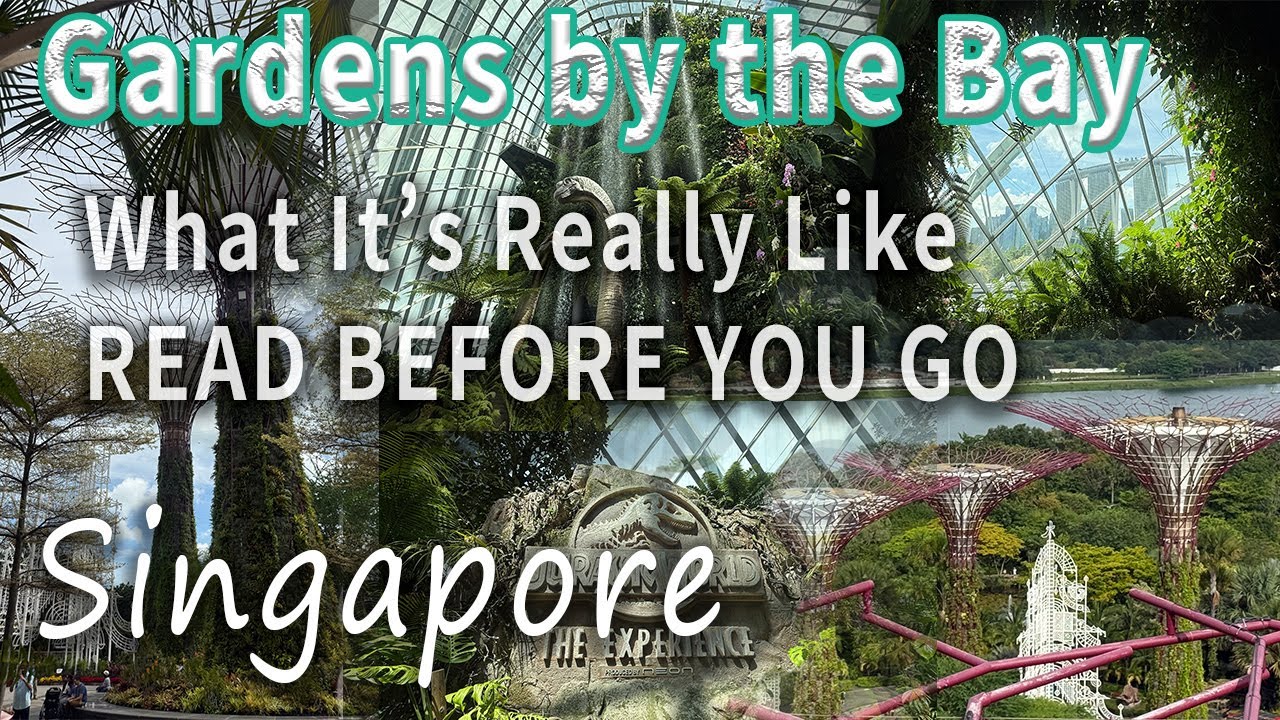 【Singapore】Gardens by the Bay Explained｜Flower Dome, Cloud Forest & Jurassic World