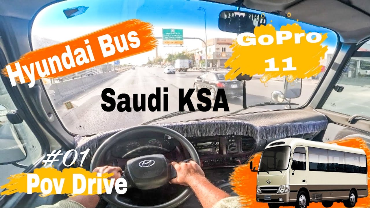 Hyundai Bus#Pov Drive#KSA#Gopro11#RahathossanKSA#Hyundai#01#Review #hyundaicars#Hyundaibus