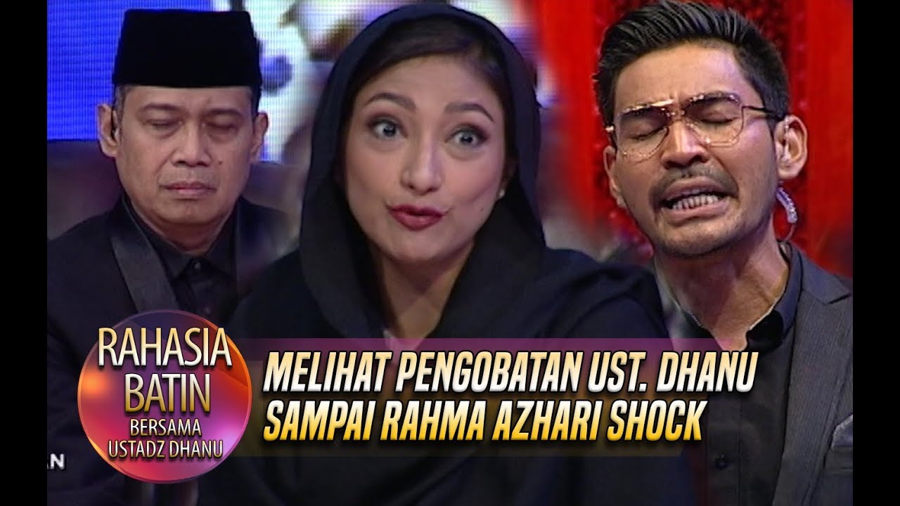 Melihat Pengobatan Ust. Dhanu Sampai Rahma Azhari Shock - Rahasia Batin (8/3)
