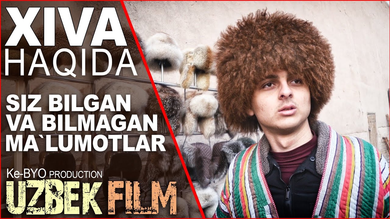 ХИВА (УЗБЕК ФИЛЬМ) 
XIVA   (O'ZBEK FILMS)Oybek Raimberdiyev