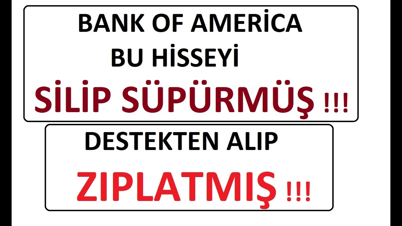 BANK OF AMERİCA BU HİSSEYİ SİLİP SÜPÜRMÜŞ !!! DESTEKTEN ALIP ZIPLATMIŞ !!! BIST BORSA PARA COIN
