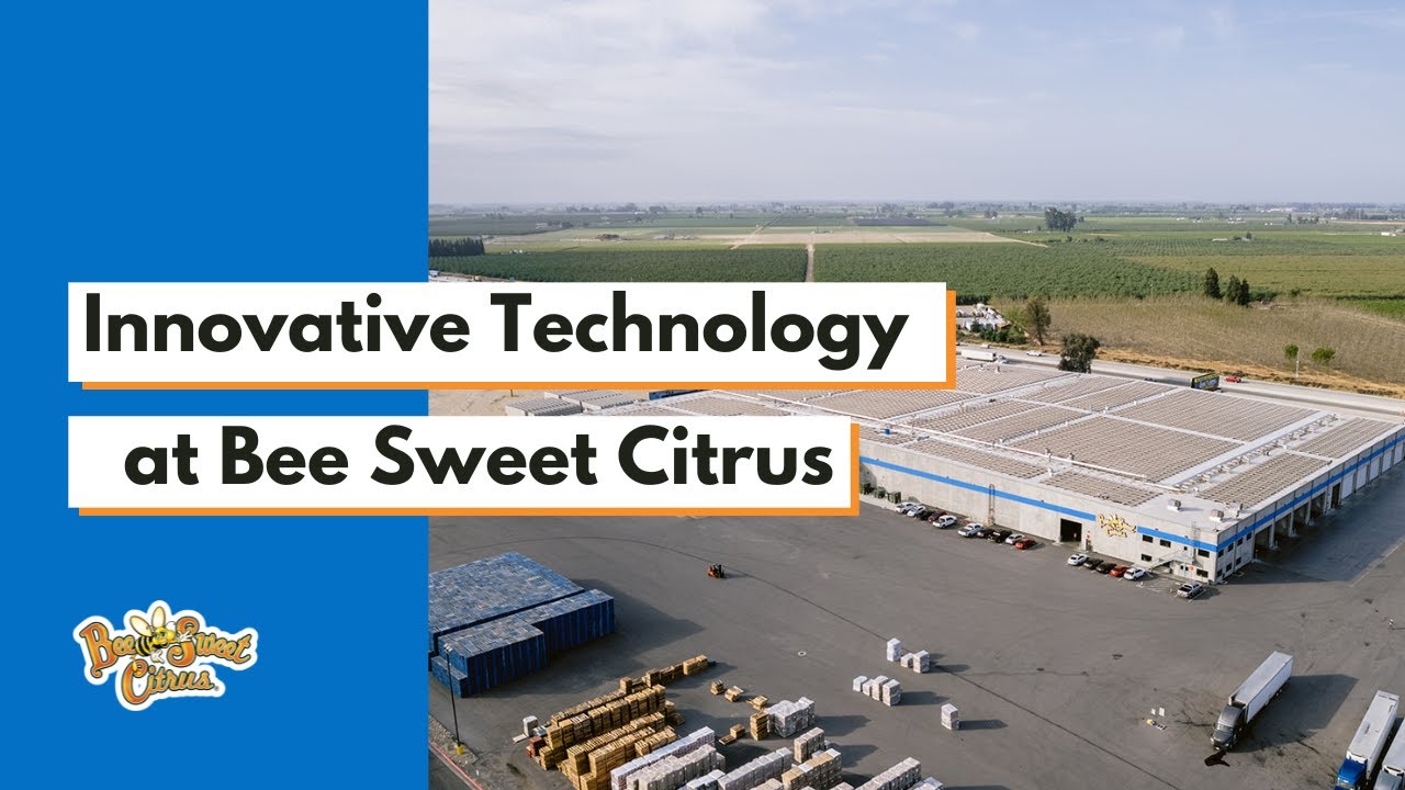 Innovative Technology at Bee Sweet Citrus