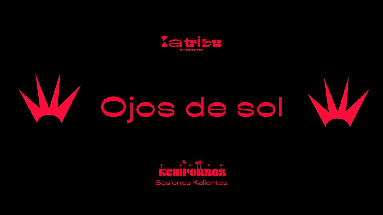 kchiporros - OJOS DE SOL (Visualizer)