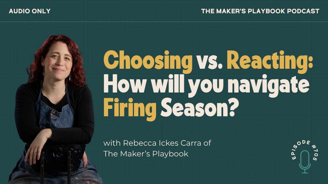 Ep 705: Choosing Vs. Reacting - How will you navigate Firing Season?