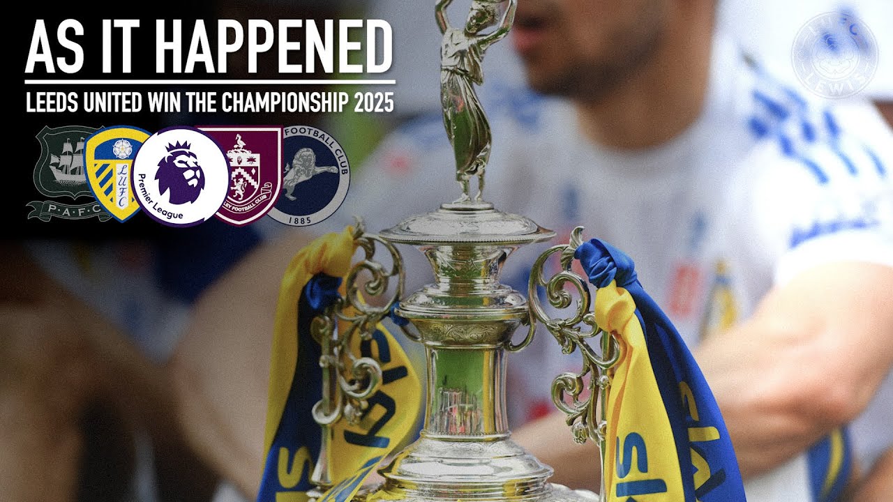 As it Happened: Leeds win the League in DRAMATIC fashion! 🏆 | Championship 2024/25