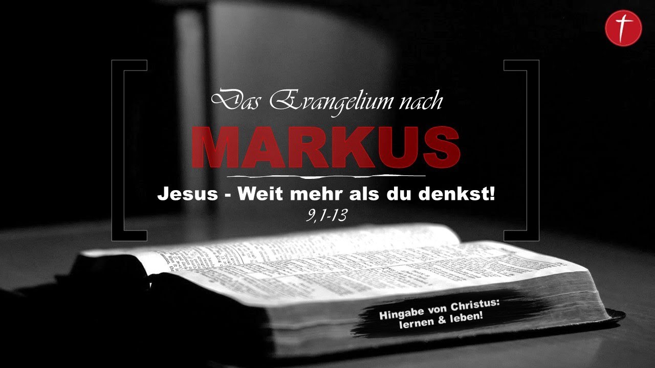 Jesus - weit mehr als du denkst! | Markus 9, 1-13