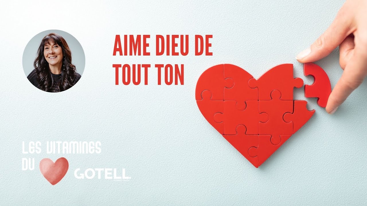Aime Dieu de tout ton coeur !