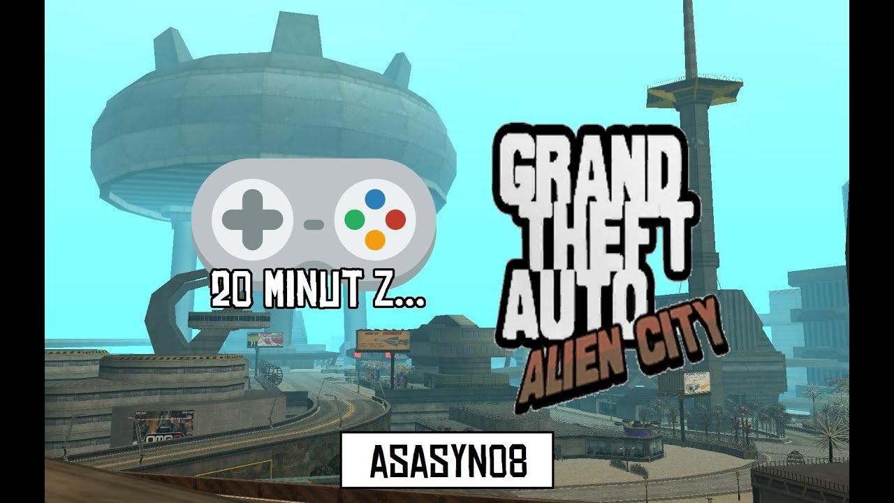 #29 20 minut z...Grand Theft Auto: Anderius (Alien City) [Gameplay PL]