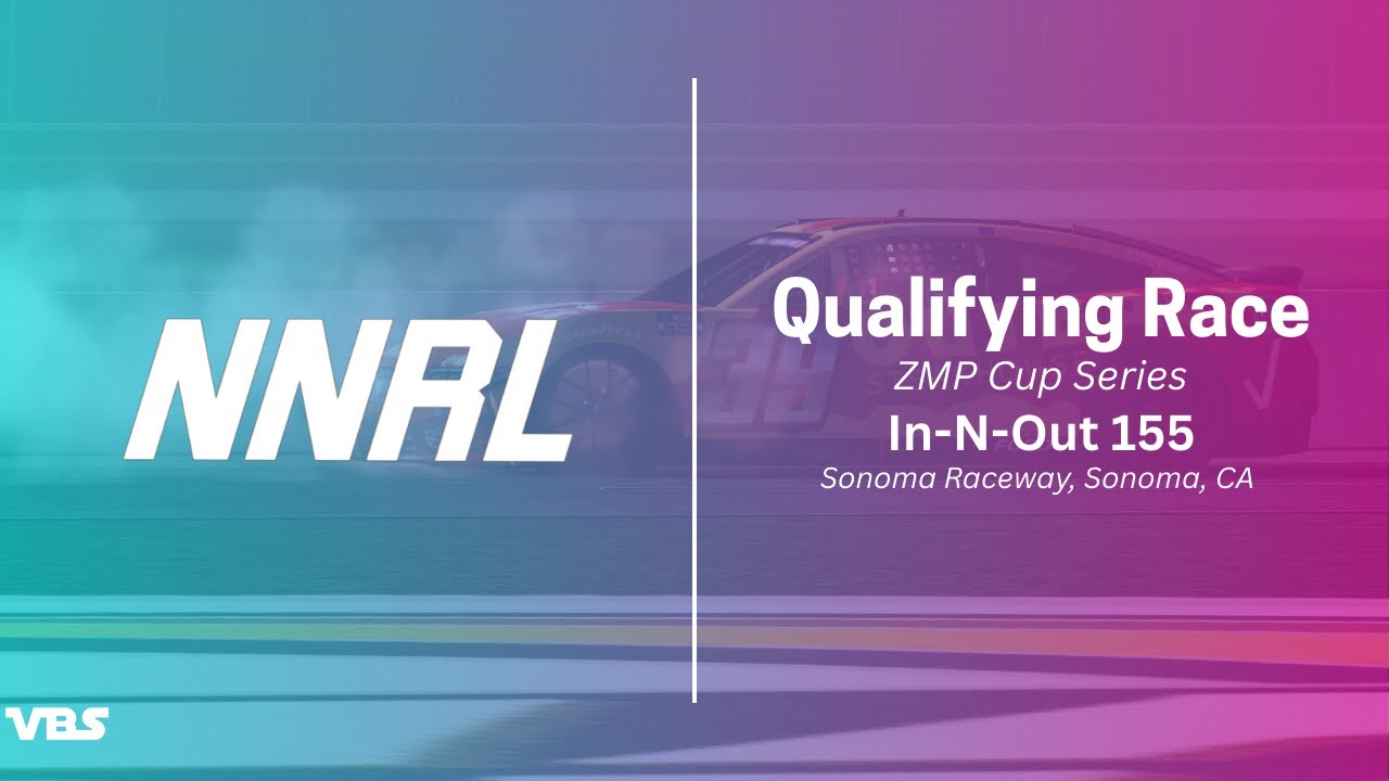 In-N-Out 155 @ Sonoma (NNRL ZMP Cup Series Qualifying Race)