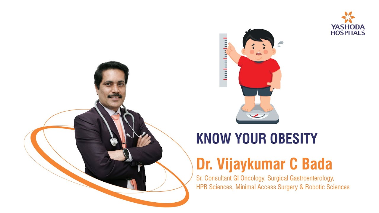 Know Your Obesity | Yashoda Hospitals Hyderabad