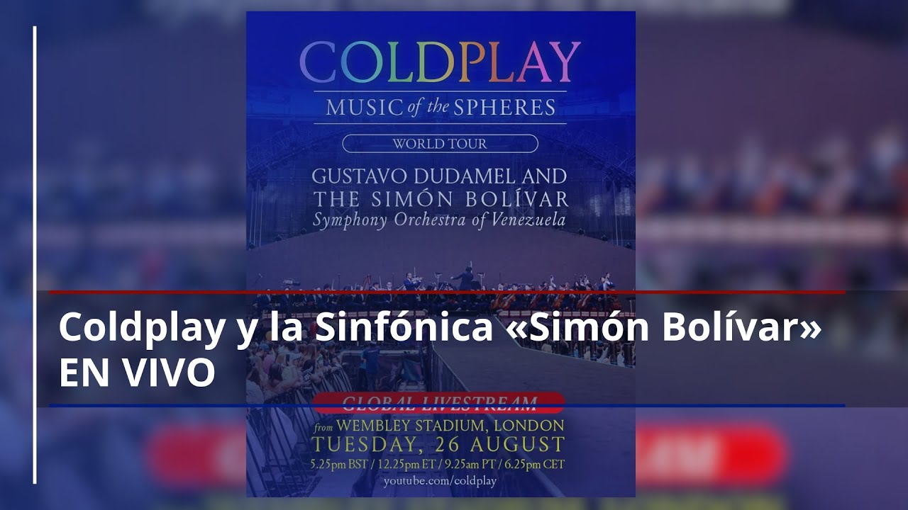 EN VIVO | Orquesta Sinfónica Simón Bolívar & Gustavo Dudamel en el concierto de Coldplay en Wembley
